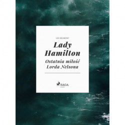 Lady Hamilton - Ostatnia miłość Lorda Nelsona