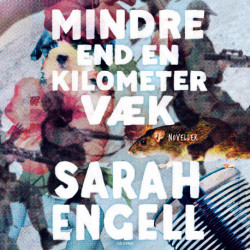 Mindre end en kilometer væk