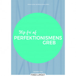 Slip fri af perfektionismens greb