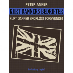 Kurt Danners bedrifter: Kurt Danner sporløst forsvundet