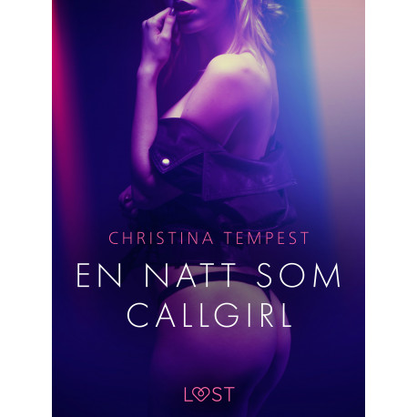 En natt som Callgirl - erotisk novell