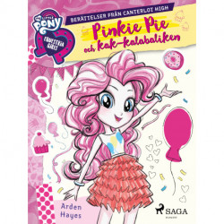 Equestria Girls - Pinkie Pie och kak-kalabaliken