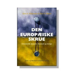 Den Europæiske Skrue: Demokratisk dynamik i Danmark og Sverige