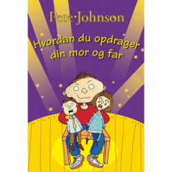 Hvordan du opdrager din mor og far