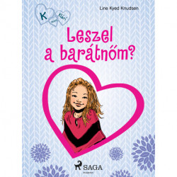 K, mint Klári 2. – Leszel a barátnőm?