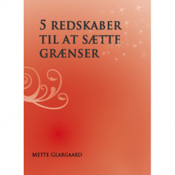 5 redskaber til at sætte grænser
