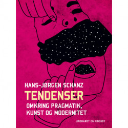 Tendenser. Omkring pragmatik, kunst og modernitet