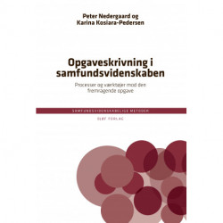 Opgaveskrivning i samfundsvidenskaben: Processer og værktøjer mod den fremragende opgave