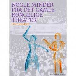 Nogle minder fra det gamle kongelige theater