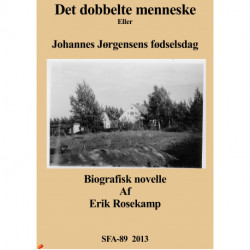 Det dobbelte menneske: eller Johannes Jørgensens fødselsdag