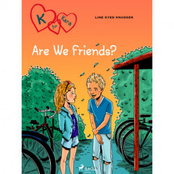 K for Kara 11 - Are We Friends?