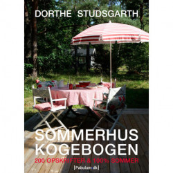 SOMMERHUSKOGEBOGEN: 200 opskrifter & 100% sommer