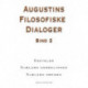 Augustins filosofiske dialoger, bind 2: Enetaler - Sjælens udødelighed - Sjælens omfang