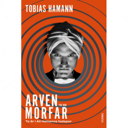 Arven fra min morfar: To år i Ali Hamanns fodspor