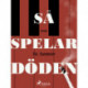 Så spelar döden