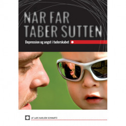 Når Far Taber Sutten: Depression og Angst i Faderskabet