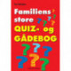 Familiens store quiz og gådebog