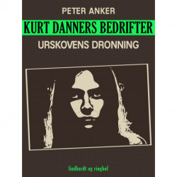 Kurt Danners bedrifter: Urskovens dronning