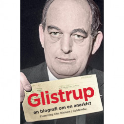 Glistrup: en biografi om en anarkist