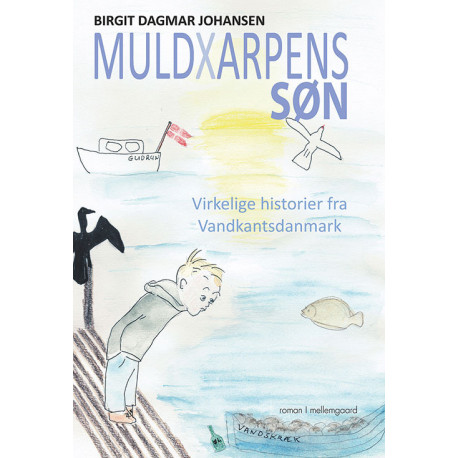 Muldxarpens søn: Virkelige historier fra Vandkantsdanmark