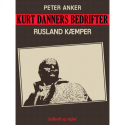 Kurt Danners bedrifter: Rusland kæmper