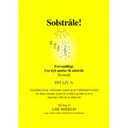 Solstråle A: Forvandling: Fra dyb mørke til solstråle En terapi