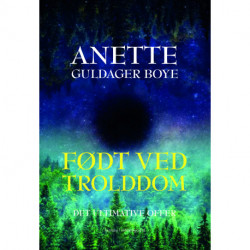 Født ved trolddom – Det ultimative offer