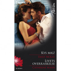 Kys mig! / Livets overraskelse