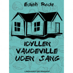 Idyllen. Vaudeville uden sang