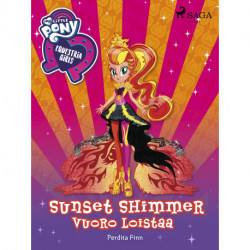 My Little Pony – Equestria Girls – Sunset Shimmerin vuoro loistaa