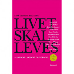 Livet skal leves - forlæns, baglæns og sidelæns: 12 samtaler om livsløb