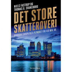 Det store skatterøveri: Hvordan Europa blev plyndret for 410 milliarder