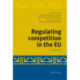 Regulating Competition in the EU