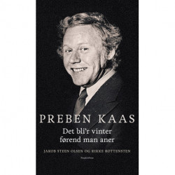 Preben Kaas: Det bli'r vinter førend man aner