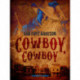 Cowboy, cowboy