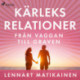 Kärleksrelationer från vaggan till graven