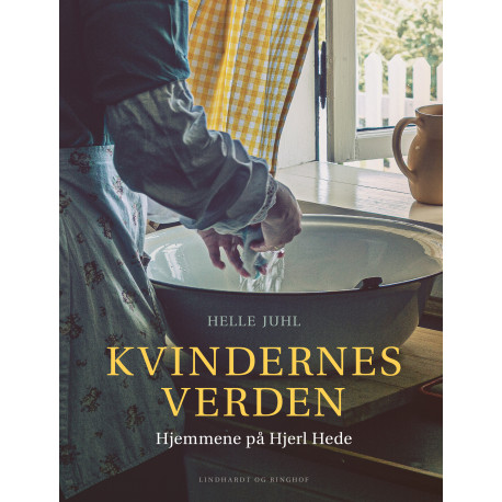 Kvindernes verden: Hjemmene på Hjerl Hede