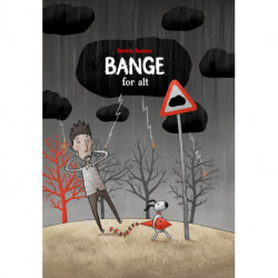 Bange for alt