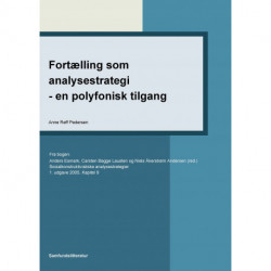 Fortælling som analysestrategi - en polyfonisk tilgang: Kapitel 9 i Socialkonstruktivistiske analysestrategier