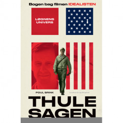Thulesagen. Løgnens univers. Bogen bag filmen Idealisten