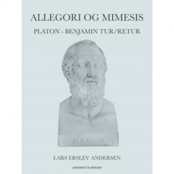 Allegori og mimesis: Platon - Benjamin tur/retur