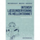 Intensiv læseundervisning på mellemtrinnet: En praksisnær fortælling om planlægning, gennemførelse og evaluering af tiltag for elever i læse- og skrivevanskeligheder