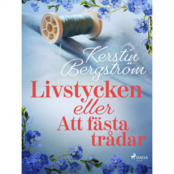 Livstycken eller Att fästa trådar