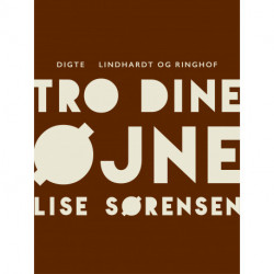 Tro dine øjne