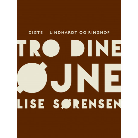 Tro dine øjne