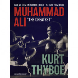 Muhammad Ali - "The greatest": Svæve som en sommerfugl - stikke som en bi