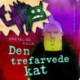 Den trefarvede kat