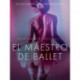 El maestro de ballet - Relato erótico