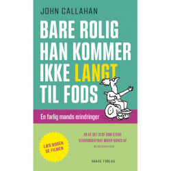 Bare rolig han kommer ikke langt til fods: En farlig mands erindringer