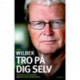 Tro på dig selv